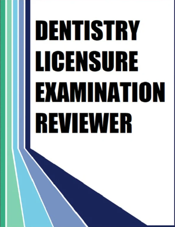 Dentistry Licensure Exam Complete Reviewer