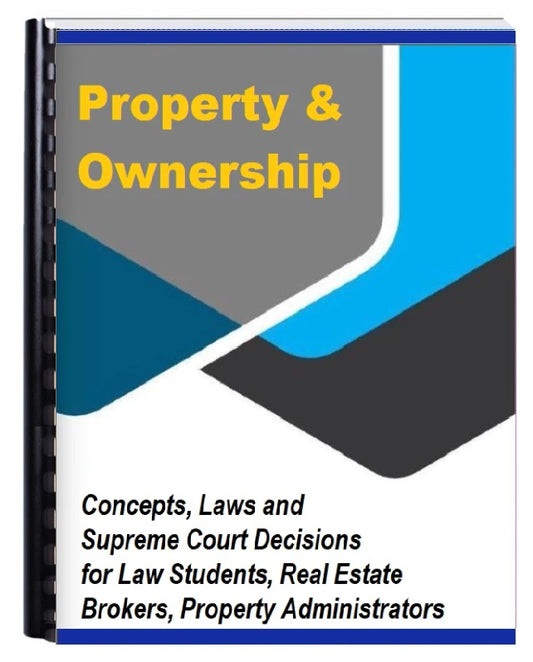 Property and Ownership - Concept, Laws and Supreme Court Decisions