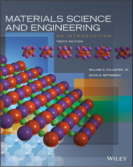 Introduction to Materials Science and Engineering, 10th Edition