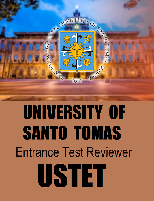University of Santo Tomas Entrance Test Reviewer (USTET)