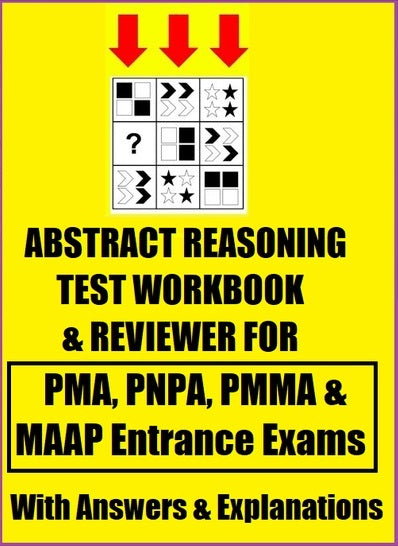 Abstract Reasoning Reviewer Workbook for PMA, PNPA, PMMA and MAAP Academy Entrance Exam