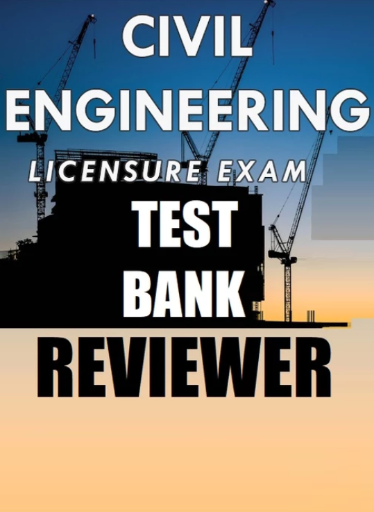 Civil Engineering / CE Board Licensure Exam Test Bank Reviewer