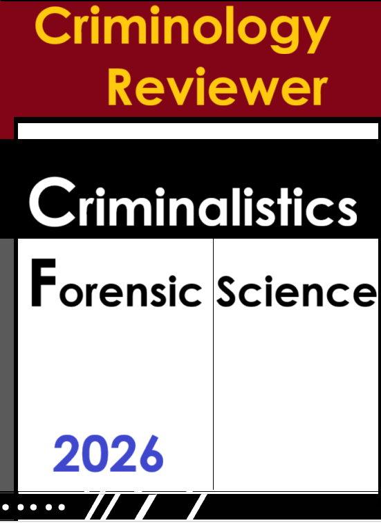 Criminology Reviewer 2026  - Criminalistics and Forensic Sciences