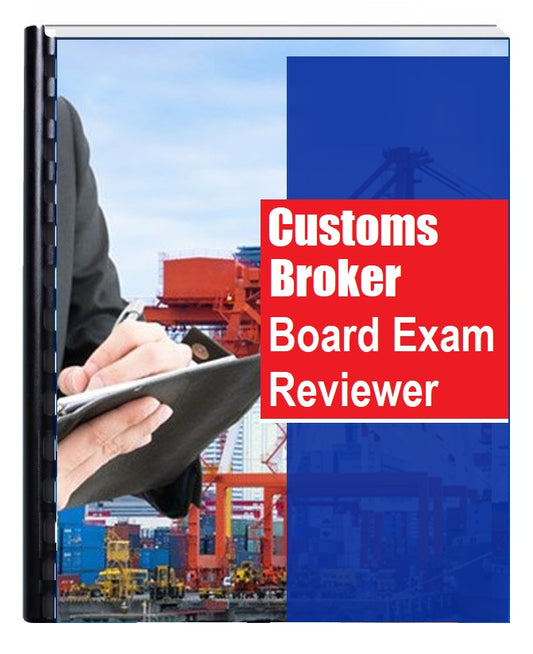 Customs Broker Licensure Exam Reviewer