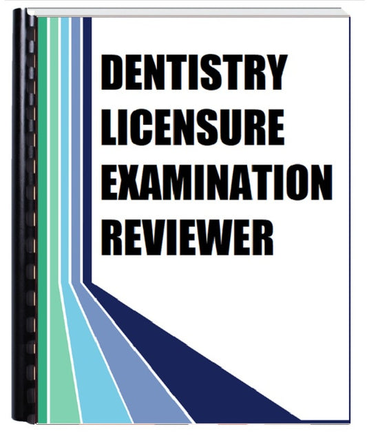 Dentistry Licensure Exam Complete Reviewer